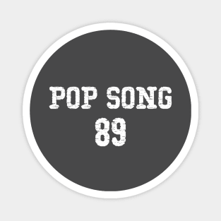 Pop Song 89, white Magnet